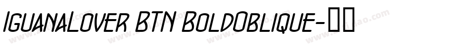 IguanaLover BTN BoldOblique字体转换